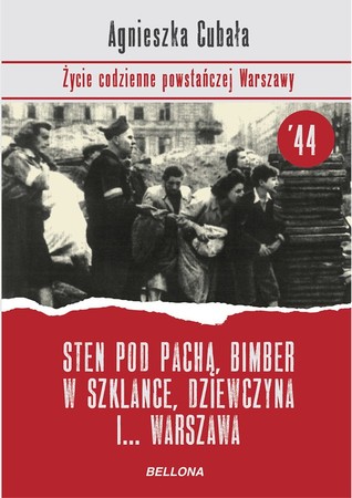 Sten pod pachą, bimber w szklance, dziewczyna i... Warszawa (Hardcover)