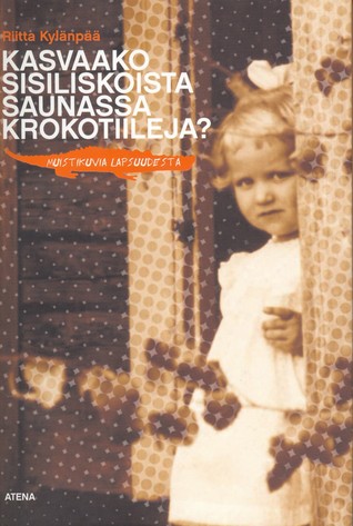 Kasvaako sisiliskoista saunassa krokotiileja?