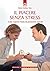 Il piacere senza stress: Come superare l'ansia da prestazione sessuale. (Italian Edition)
