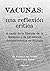 Vacunas: una reflexión crítica