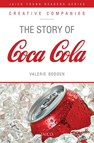 The Story of Coca Cola (Creative Companies)