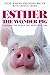 Esther the Wonder Pig: Chan...