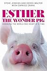 Esther the Wonder Pig by Steve       Jenkins