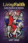 Living Faith Lent 2016 by Terence Hegarty