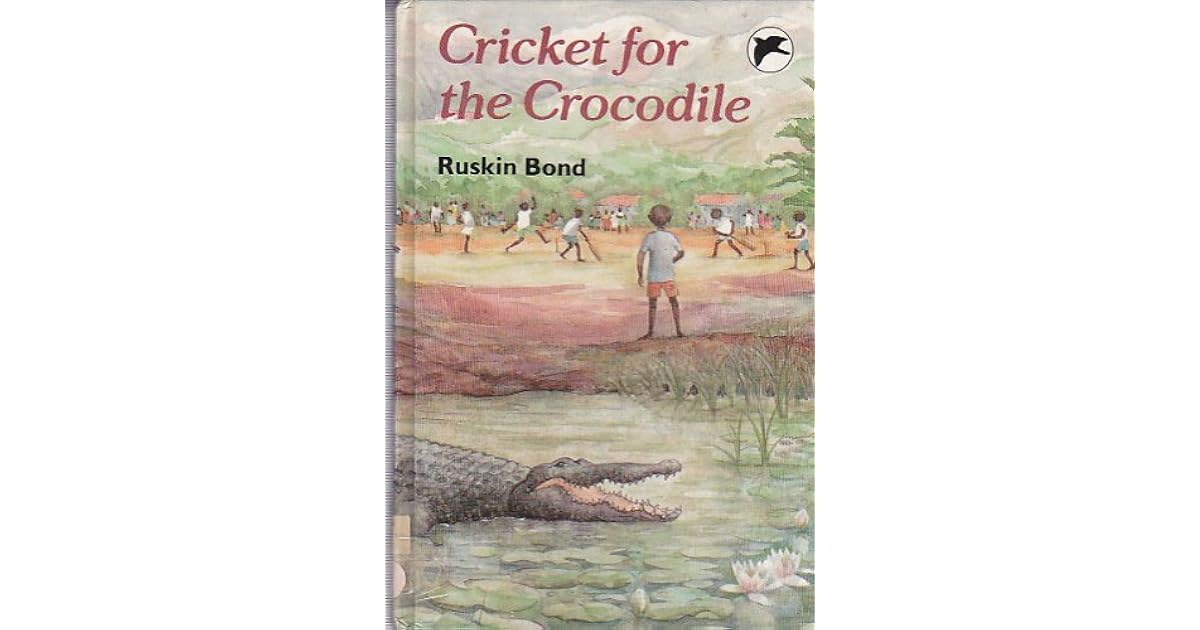 Cricket for the Crocodile by Ruskin Bond