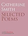 Catherine Smith: Selected Poems