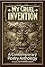 My Cruel Invention: A Conte...