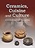 Ceramics, Cuisine and Culture: The archaeology and science of kitchen pottery in the ancient mediterranean world