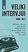 Veliki intervjui 1865-1921 (Veliki intervjui #1)