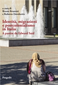 Identità, migrazioni e postcolonialismo in Italia A partire da Edward Said