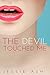 The Devil Touched Me