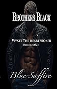 Wyatt the Heartbreaker (Brothers Black #1)