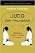 Judo con palabras by Barbara Berckhan
