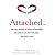 Attached: The New Science of Adult Attachment and How It Can Help You Find and Keep Love