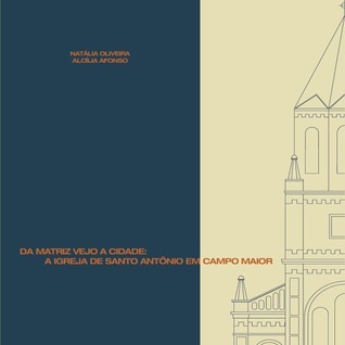Da matriz vejo a cidade: A Igreja de Santo Antônio em Campo Maior