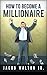 How to Become a Millionaire by Jacob Walton Jr.