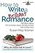 How to Write a Brilliant Romance by Susan May Warren