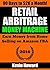 Retail Arbitrage Money Machine by Kevin Howard