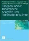 Rational Choice: Theoretische Analysen und empirische Resultate