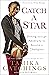 Catch a Star: Shining throu...
