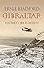 Gibraltar: The History of a...
