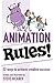 Animation Rules!
