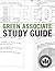 Green Associate Study Guide
