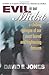 Evil in Our Midst: A Chilling Glimpse of the World's Most Feared and Frightening Demons