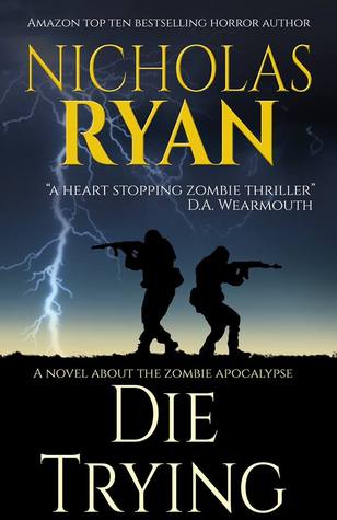 Die Trying: A Zombie Apocalypse