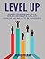 Level Up: How to Stop Feeli...