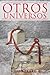 Otros Universos (Spanish Edition)
