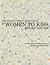 23 Women to Kiss Before You...