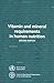 Vitamin and Mineral Requirements in Human Nutrition, Second Edition