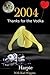 2004 - Thanks for the Vodka by Harpie
