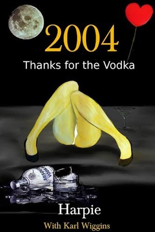 2004 - Thanks for the Vodka