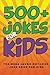 Jokes for Kids: The MEGA Laugh-out-Loud Joke Book for Kids