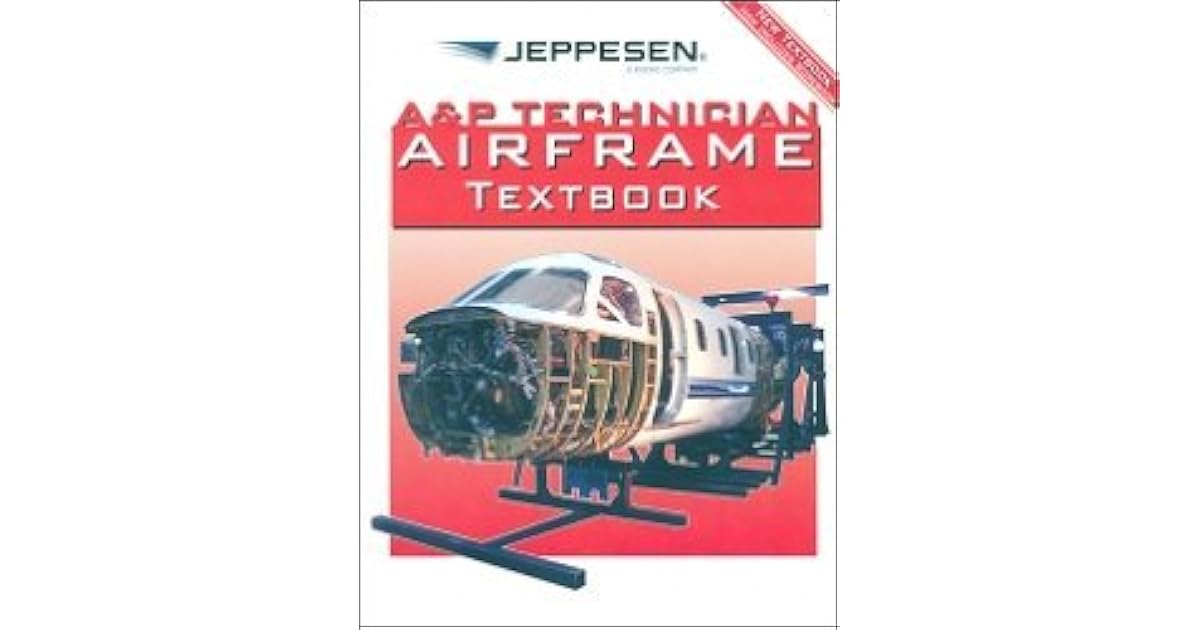 A & P Technician Airframe Textbook by Jeppesen Sanderson