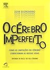 O Cérebro Imperfe...