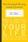 The Essential Moving Guided Journal for Teens by Sara Elizabeth Boehm