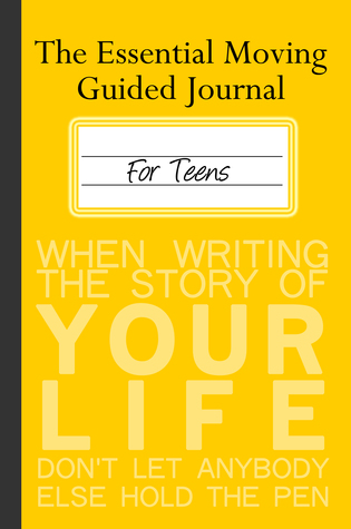 The Essential Moving Guided Journal for Teens: My Life and My Thoughts Before and After Moving