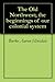The Old Northwest: The Beginnings of Our Colonial System