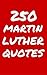 250 Martin Luther Quotes: Interesting And Thoughtful Quotes By Martin Luther