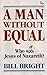 A Man Without Equal: Who Is Jesus of Nazareth?