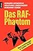 Das RAF-Phantom: Neue Ermittlungen in Sachen Terror (German Edition)