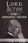 Lord Acton: A Stu...