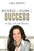 Hustle + Flow = Success