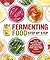 Fermenting Food Step by Step: Over 80 step-by-step recipes for successfully fermenting kombucha, kimchi, yogur