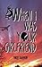 When I Was Your Girlfriend