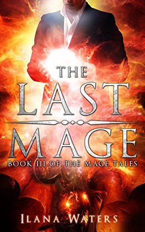 The Last Mage (Mage Tales, #3)