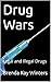 Drug Wars: Legal and Illega...